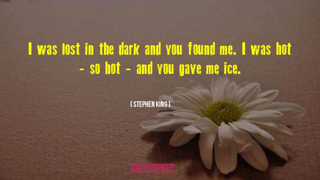 Lost In The Dark quotes by Stephen King