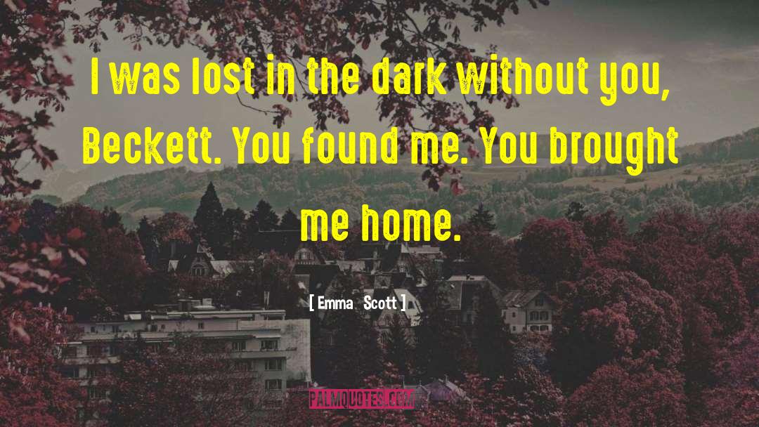 Lost In The Dark quotes by Emma   Scott