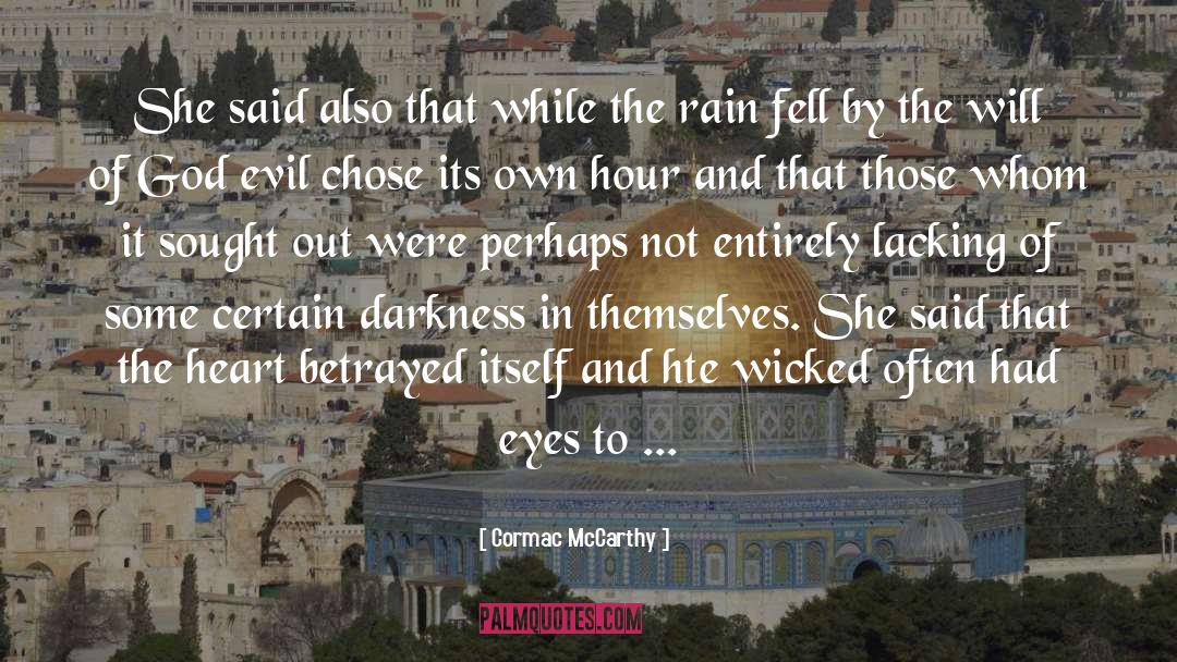 Lost In The Darkness quotes by Cormac McCarthy