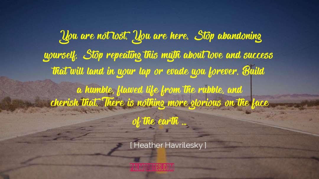 Lost In The Land Of Fairytales quotes by Heather Havrilesky