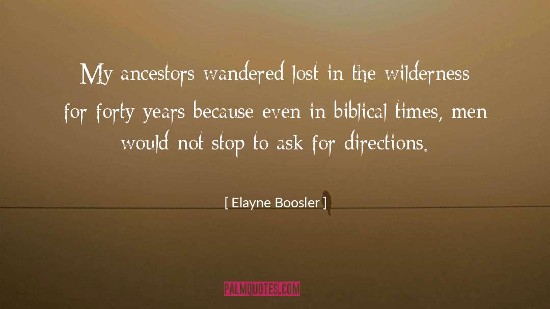 Lost In The Wilderness quotes by Elayne Boosler