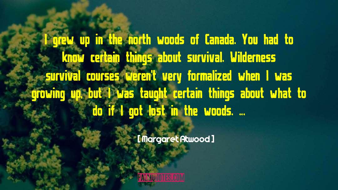 Lost In The Woods quotes by Margaret Atwood