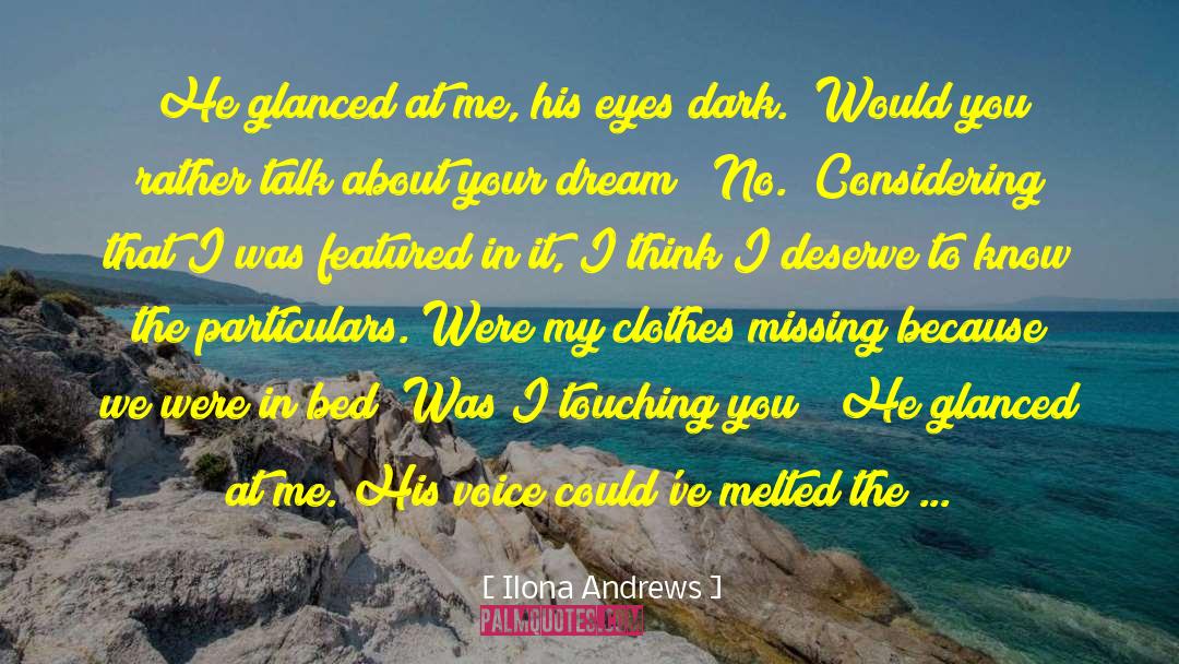 Lost In Your Eyes quotes by Ilona Andrews