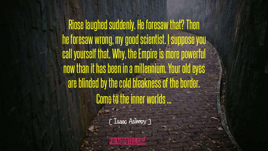 Lost In Your Eyes quotes by Isaac Asimov