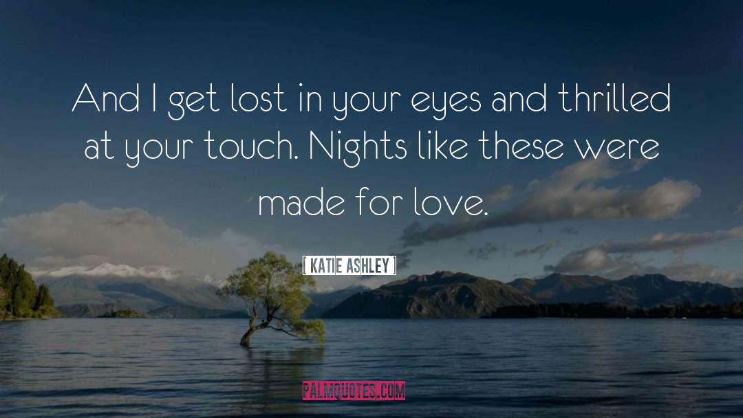 Lost In Your Eyes quotes by Katie Ashley