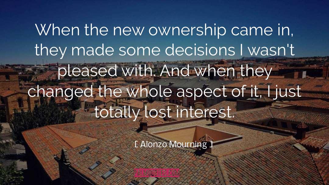 Lost Interest quotes by Alonzo Mourning