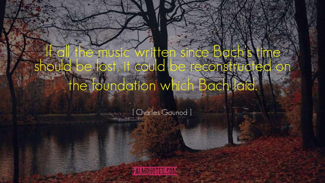 Lost It quotes by Charles Gounod