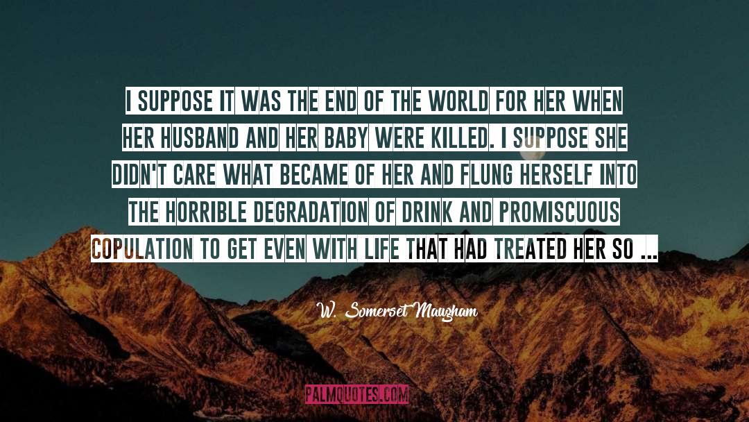 Lost It quotes by W. Somerset Maugham