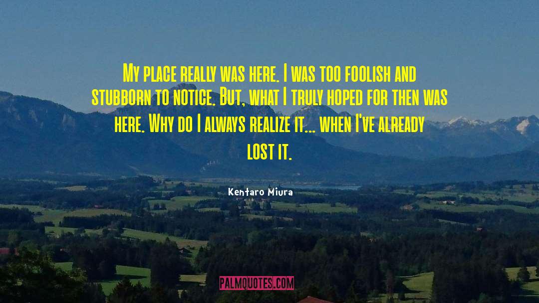 Lost It quotes by Kentaro Miura