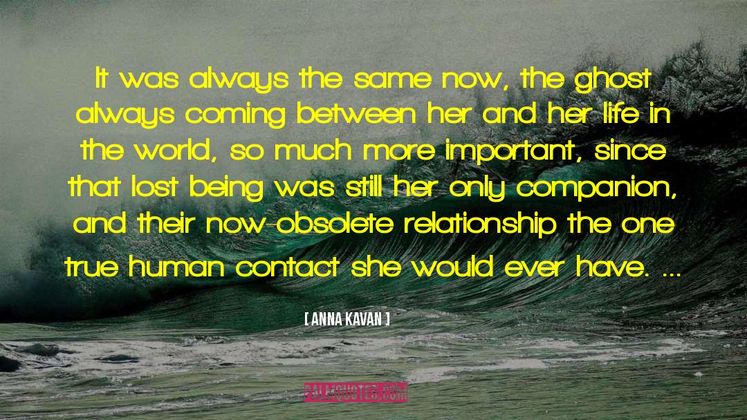 Lost Lake quotes by Anna Kavan