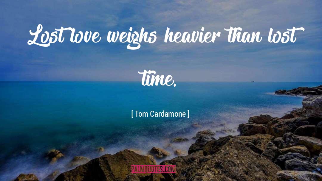 Lost Love quotes by Tom Cardamone