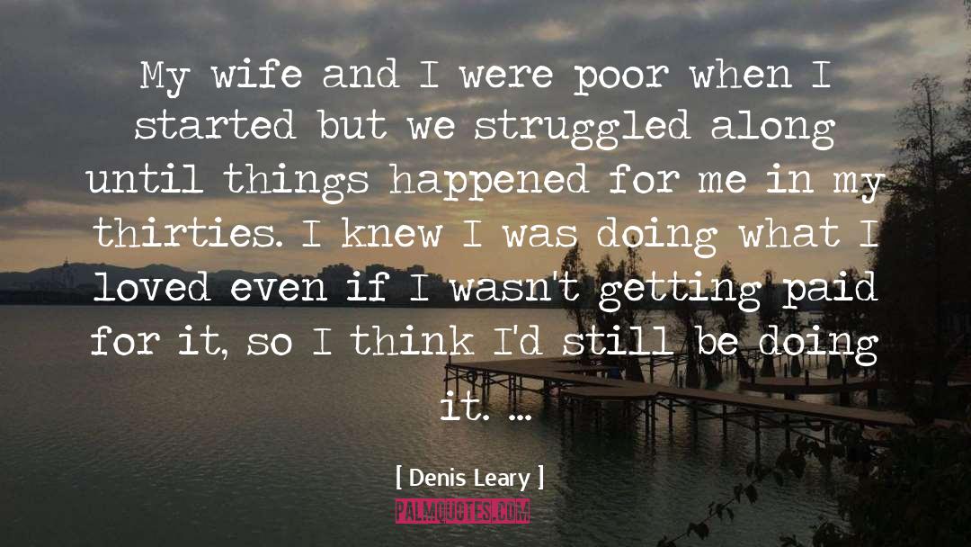 Lost Loved quotes by Denis Leary