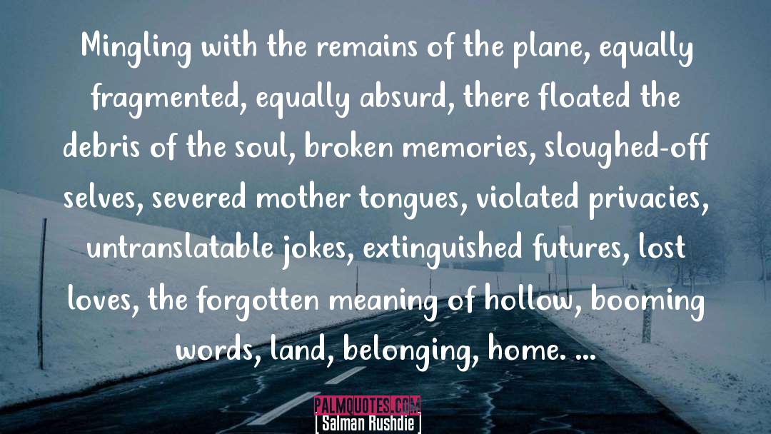 Lost Loves quotes by Salman Rushdie