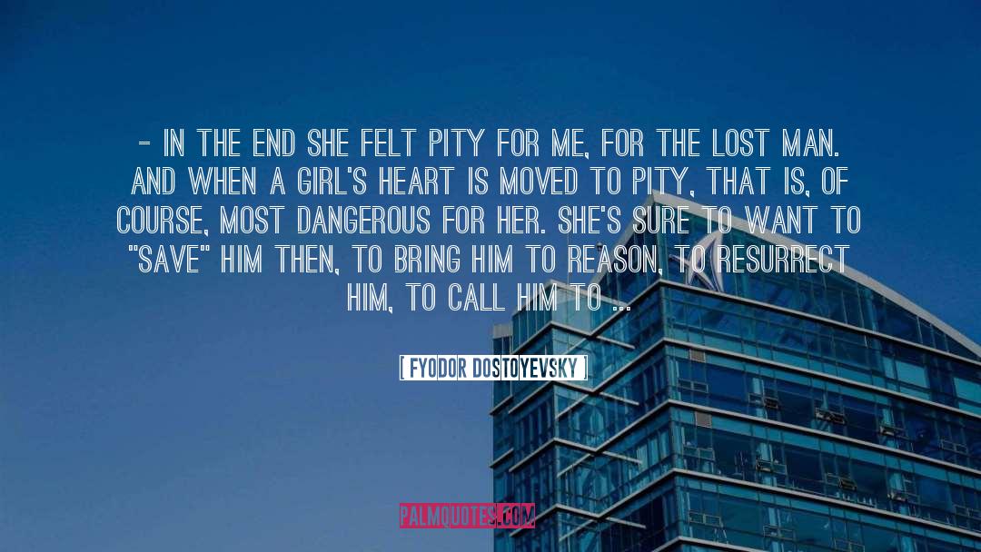 Lost Man quotes by Fyodor Dostoyevsky