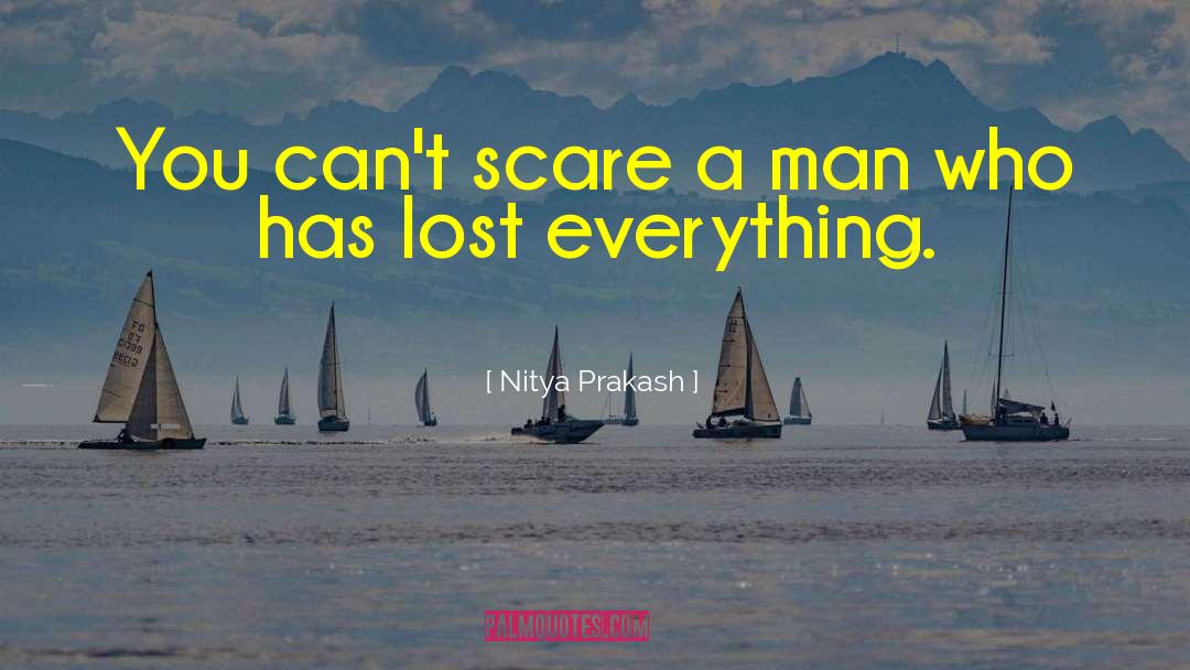 Lost Man quotes by Nitya Prakash