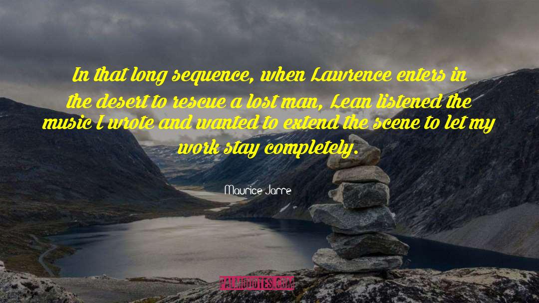 Lost Man quotes by Maurice Jarre