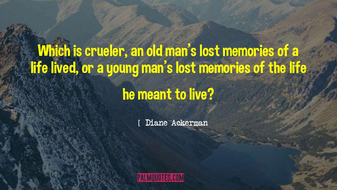 Lost Memories quotes by Diane Ackerman
