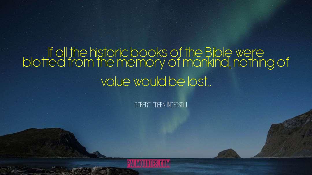 Lost Memories quotes by Robert Green Ingersoll