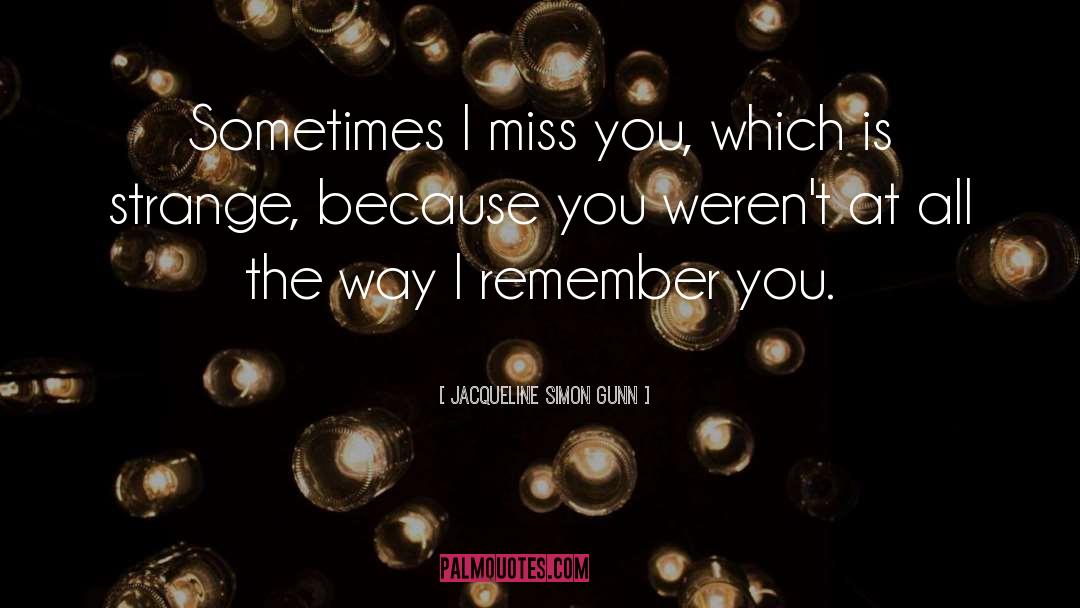 Lost Memories quotes by Jacqueline Simon Gunn