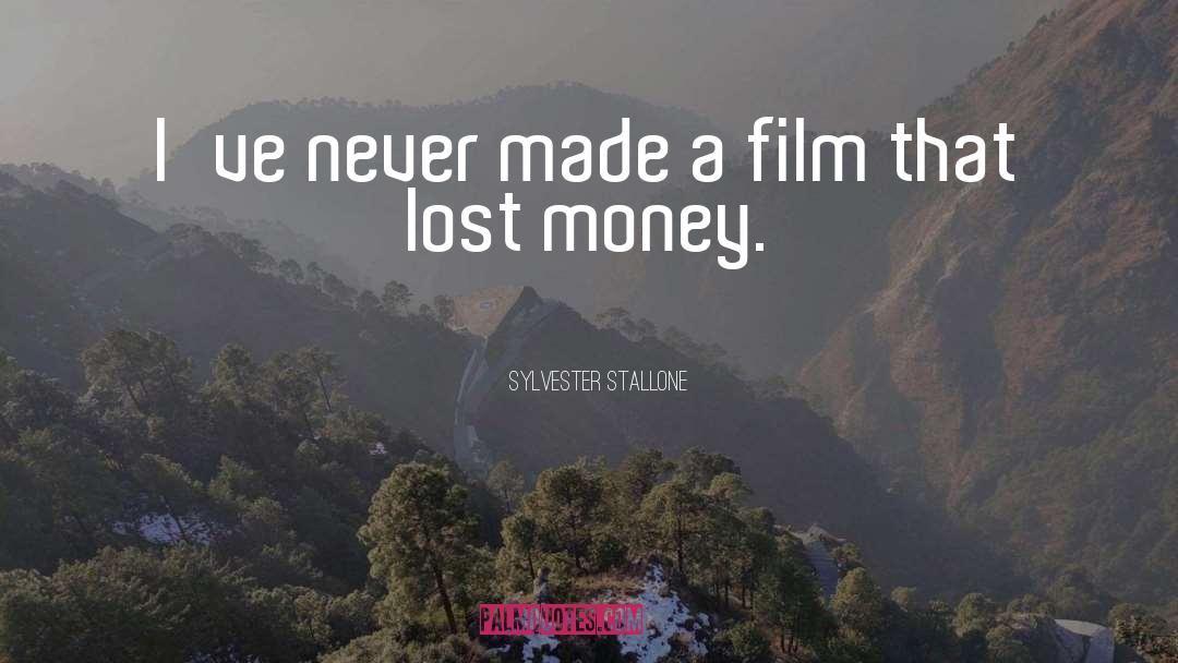 Lost Money quotes by Sylvester Stallone