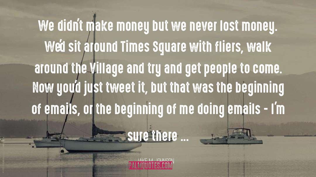 Lost Money quotes by Jake M. Johnson