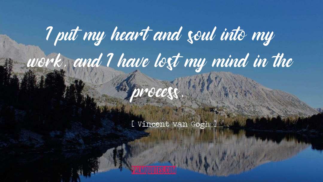 Lost My Mind quotes by Vincent Van Gogh