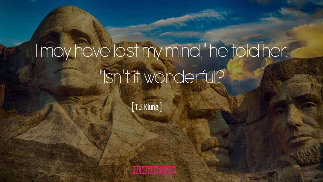 Lost My Mind quotes by T.J. Klune