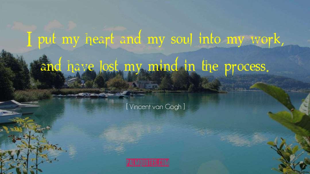 Lost My Mind quotes by Vincent Van Gogh