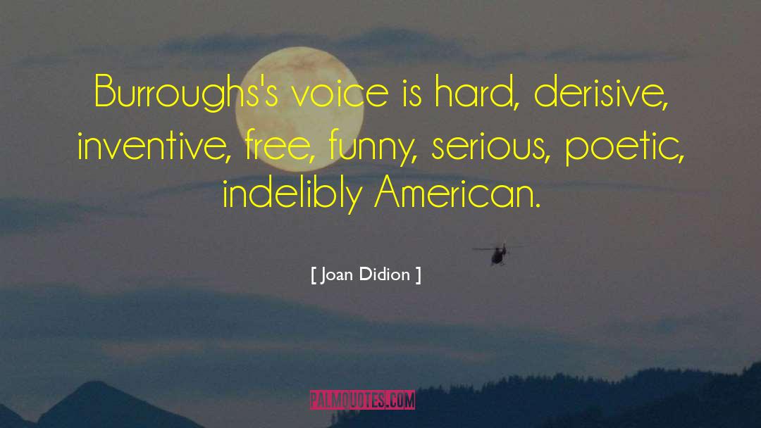 Lost My Voice Funny quotes by Joan Didion