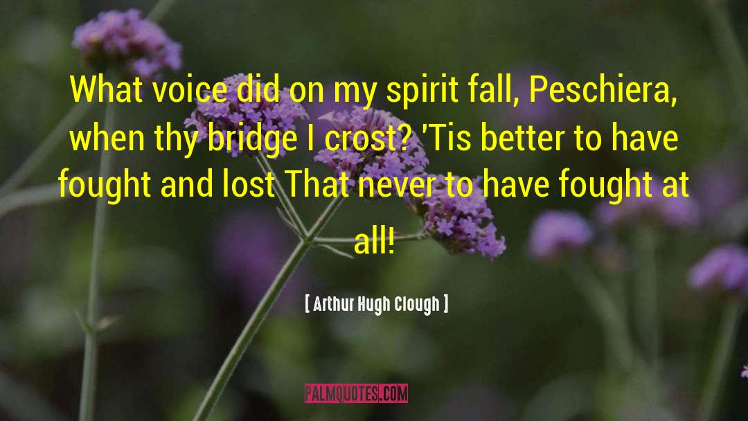 Lost My Voice Funny quotes by Arthur Hugh Clough