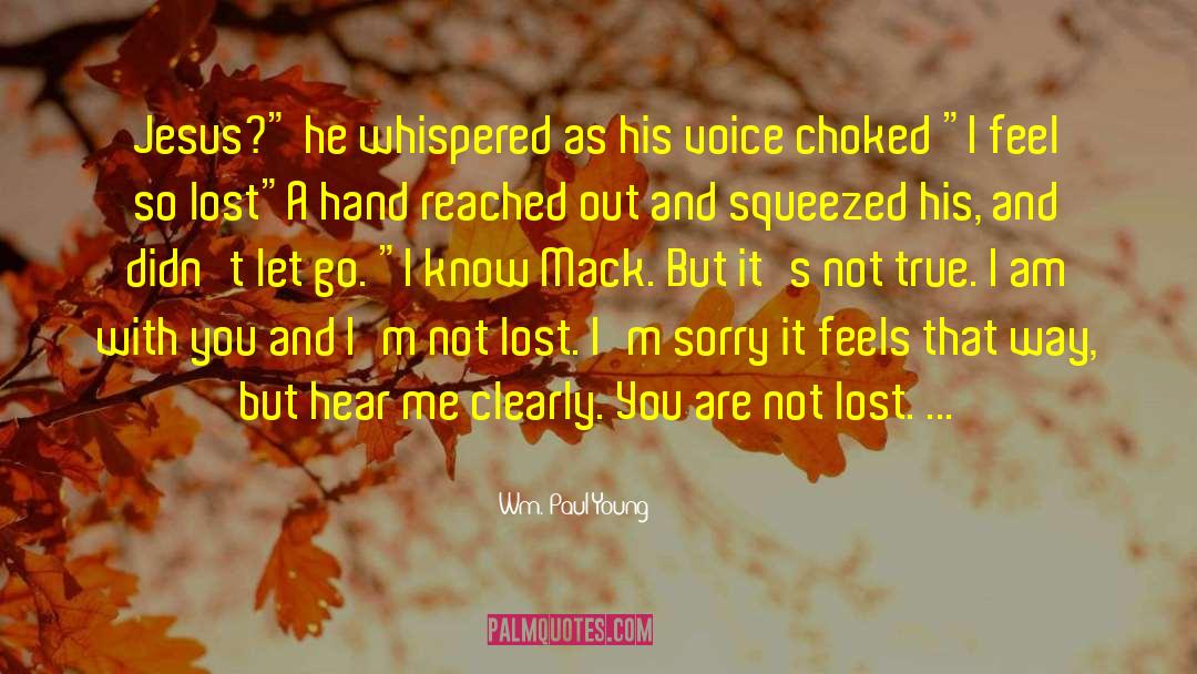 Lost My Voice Funny quotes by Wm. Paul Young