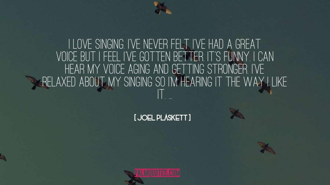 Lost My Voice Funny quotes by Joel Plaskett