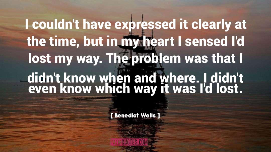 Lost My Way quotes by Benedict Wells
