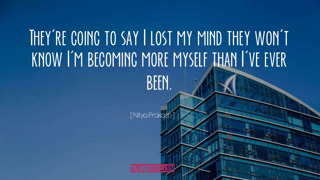 Lost Myself quotes by Nitya Prakash