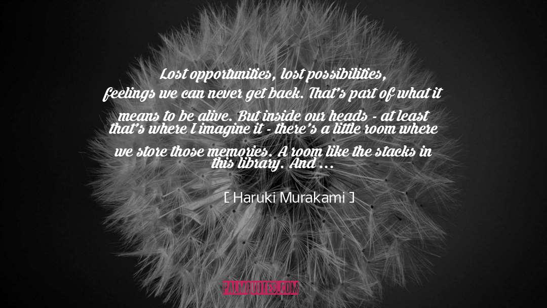 Lost Opportunities quotes by Haruki Murakami