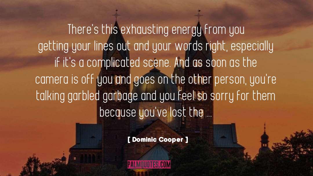 Lost Opportunities quotes by Dominic Cooper