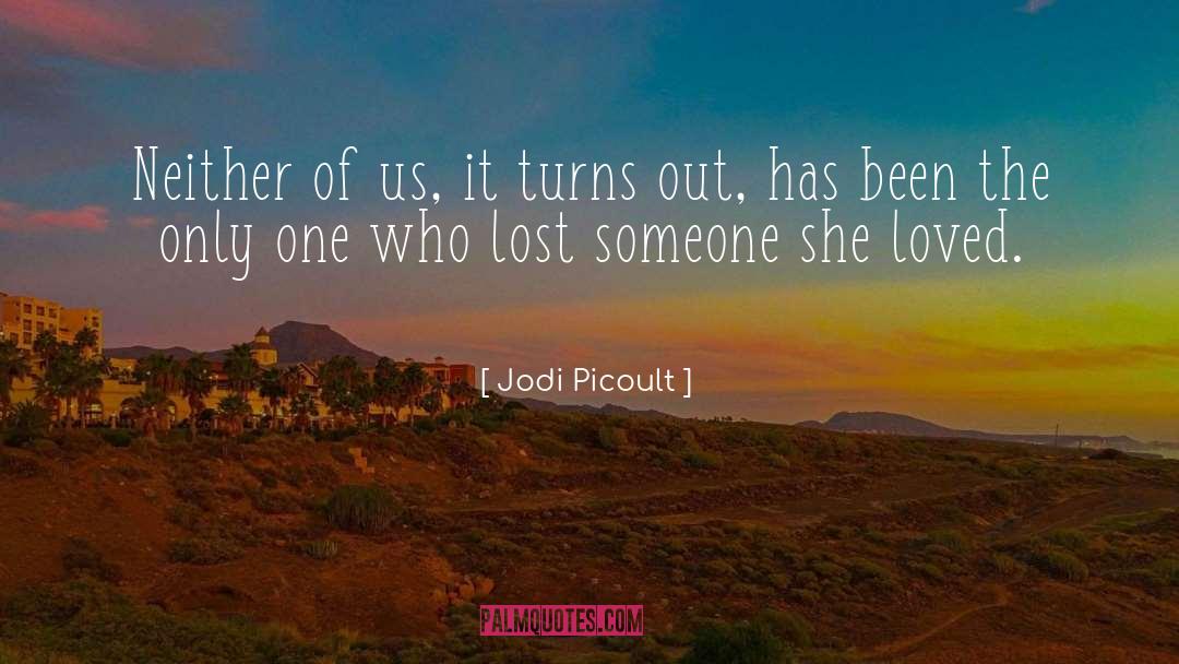 Lost Someone quotes by Jodi Picoult