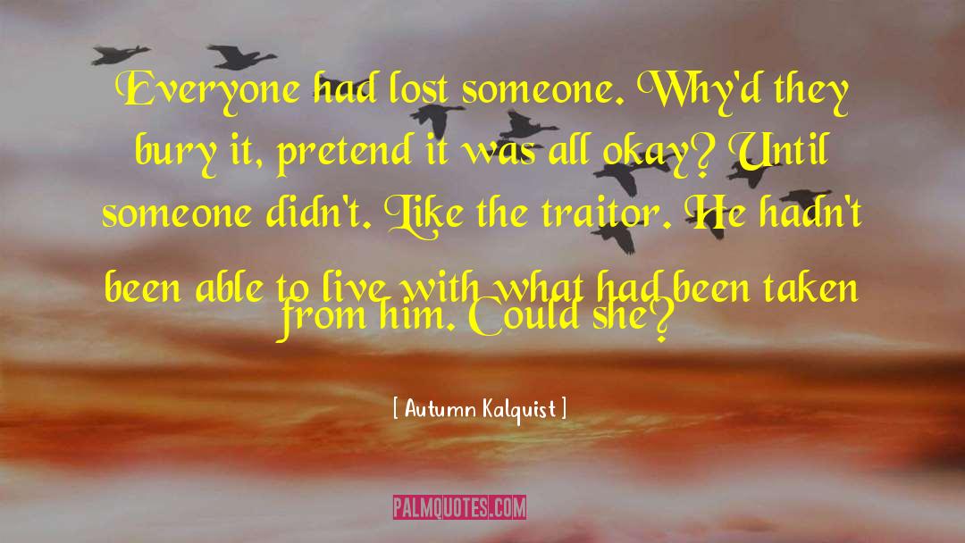 Lost Someone quotes by Autumn Kalquist