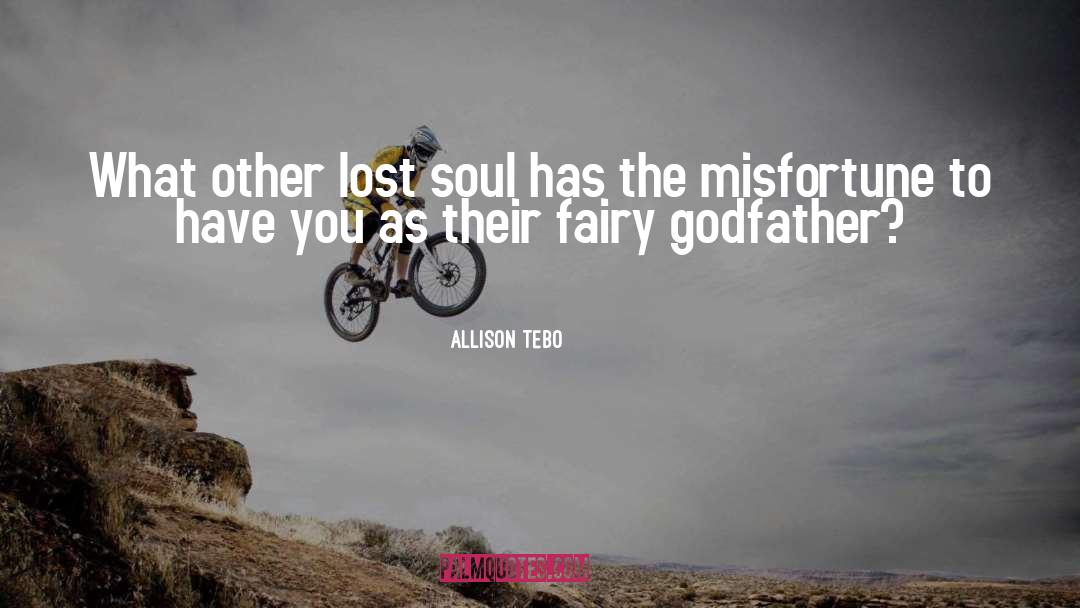 Lost Soul quotes by Allison Tebo