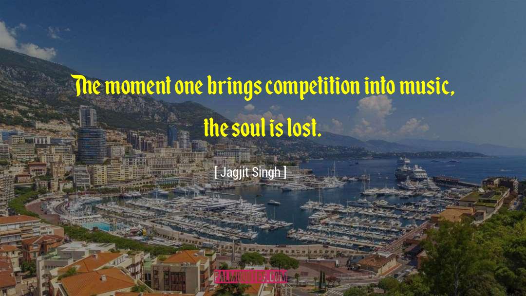 Lost Soul quotes by Jagjit Singh