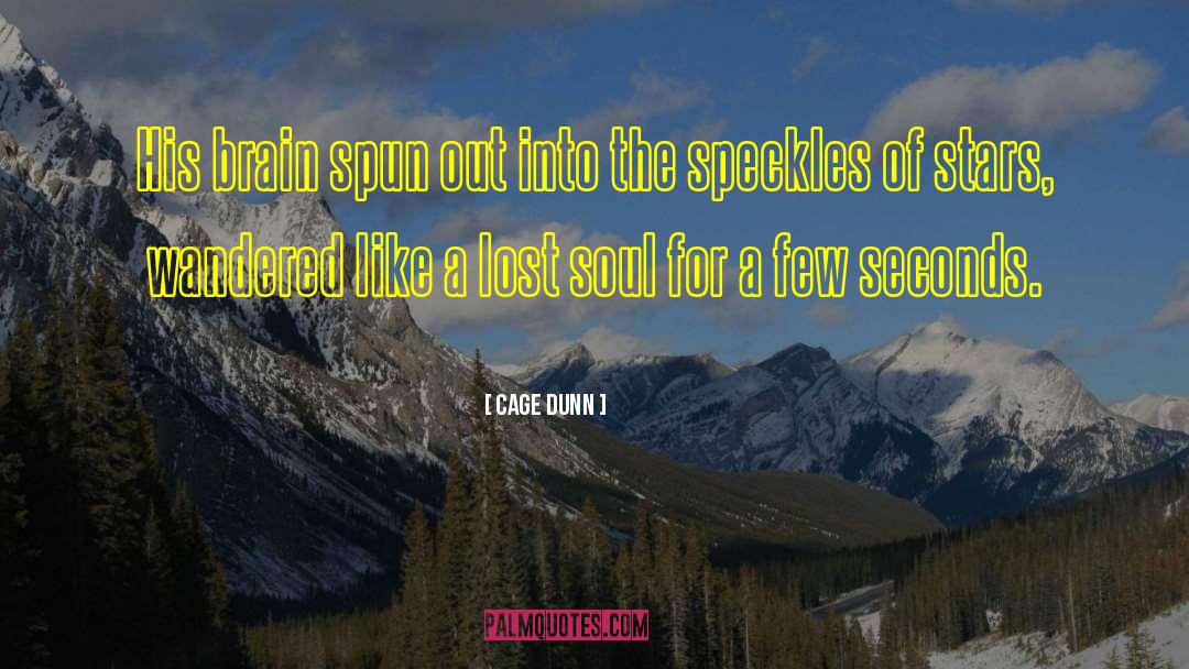 Lost Soul quotes by Cage Dunn