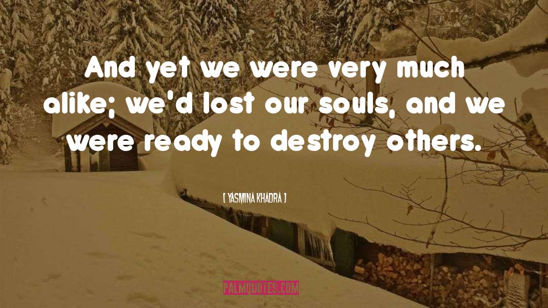 Lost Soul quotes by Yasmina Khadra