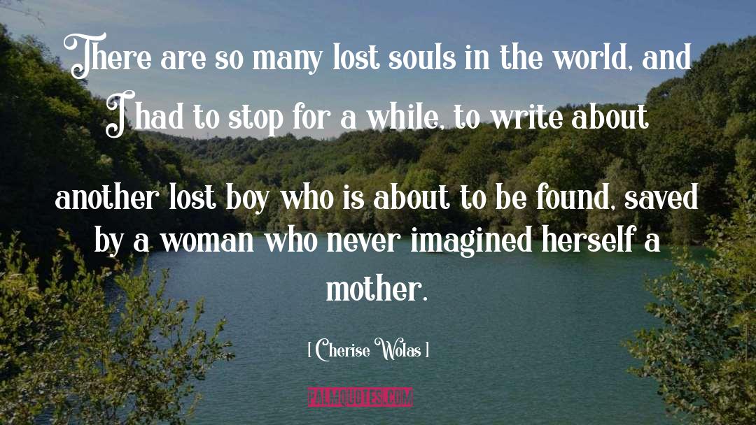 Lost Souls quotes by Cherise Wolas