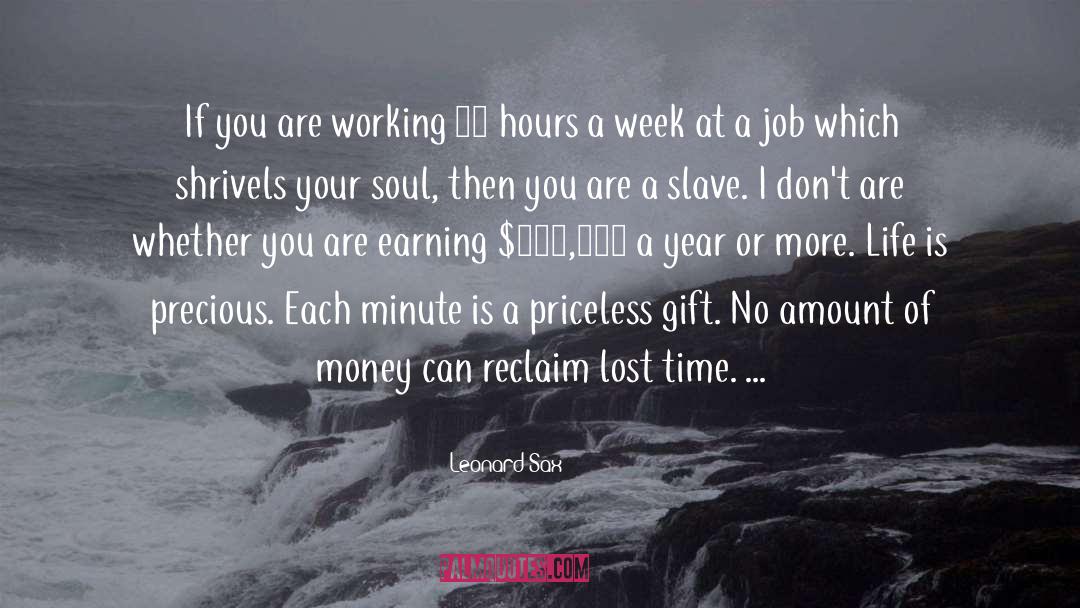 Lost Time quotes by Leonard Sax