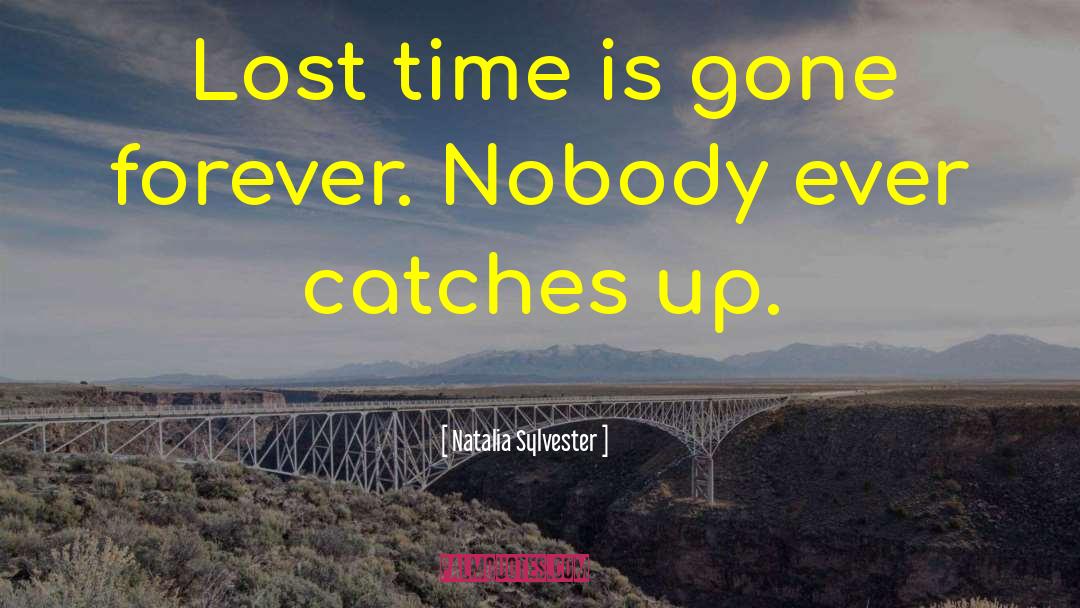 Lost Time quotes by Natalia Sylvester