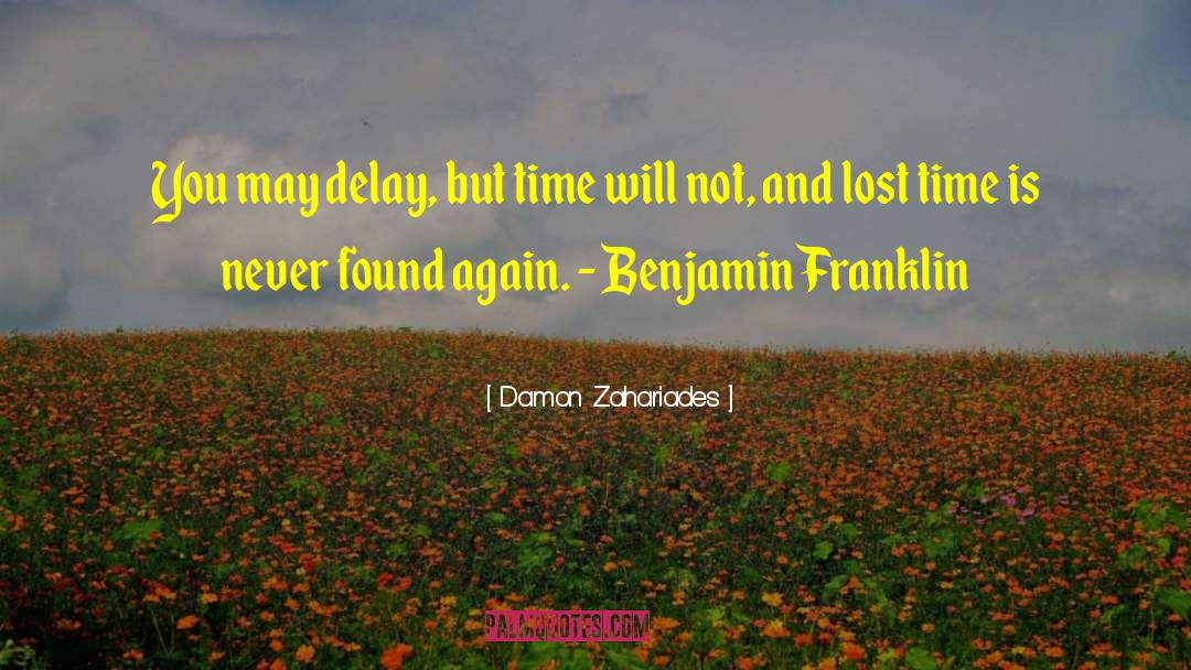 Lost Time quotes by Damon Zahariades