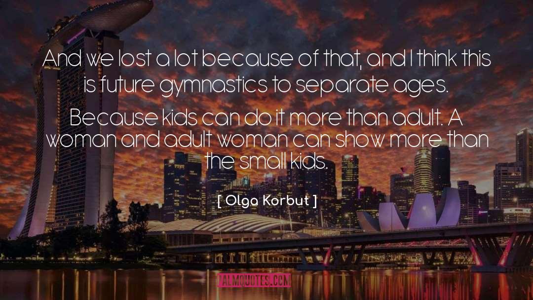 Lost Wonder quotes by Olga Korbut