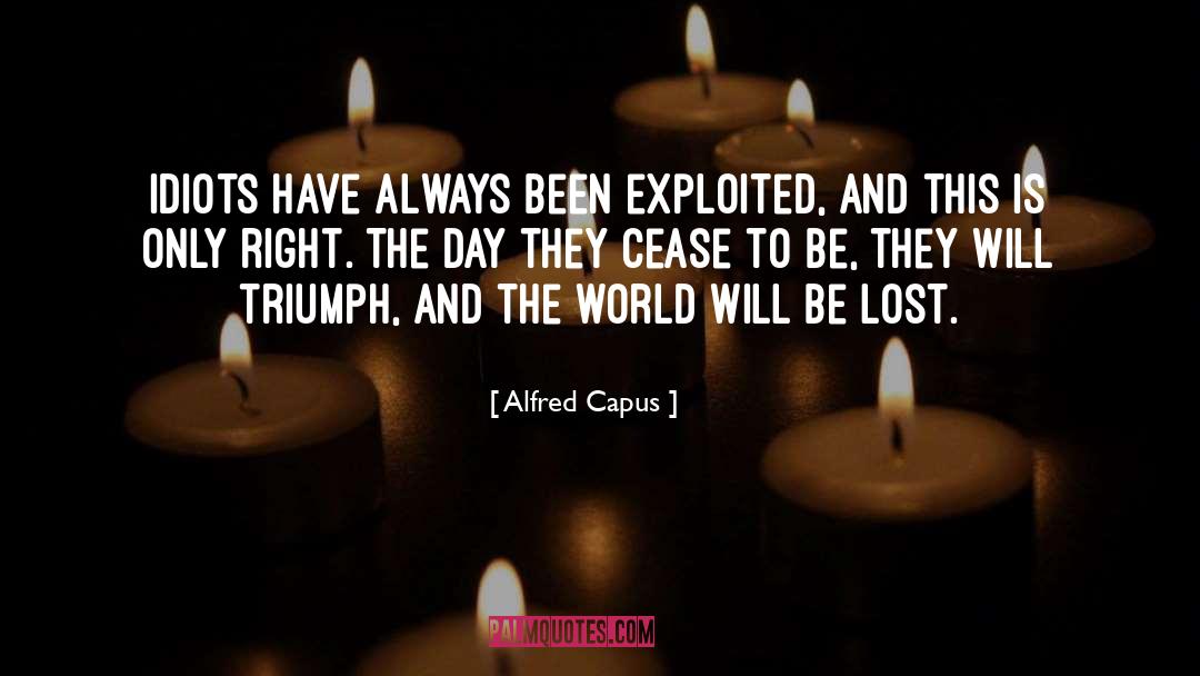 Lost World quotes by Alfred Capus