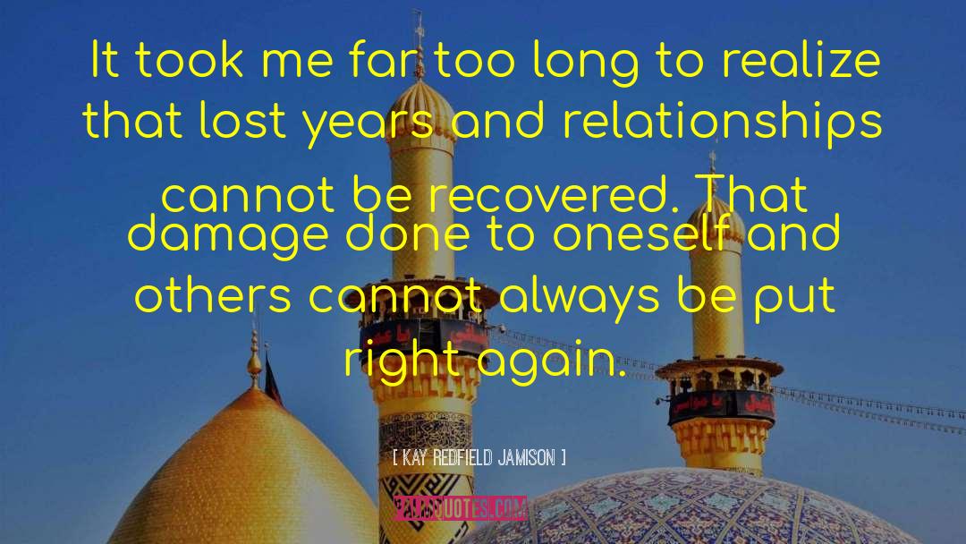 Lost Years quotes by Kay Redfield Jamison