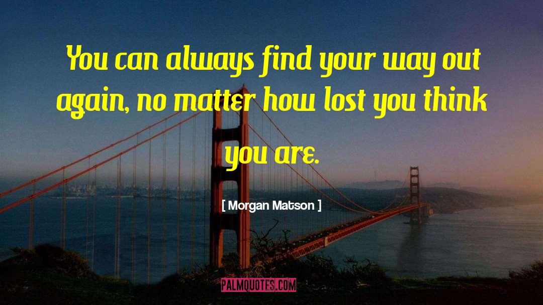 Lost You quotes by Morgan Matson